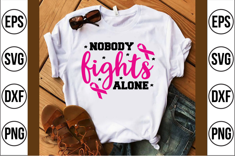 nobody-fights-alone-svg-cut-file