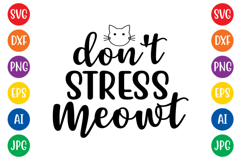 don-039-t-stress-meowt-svg-cut-file