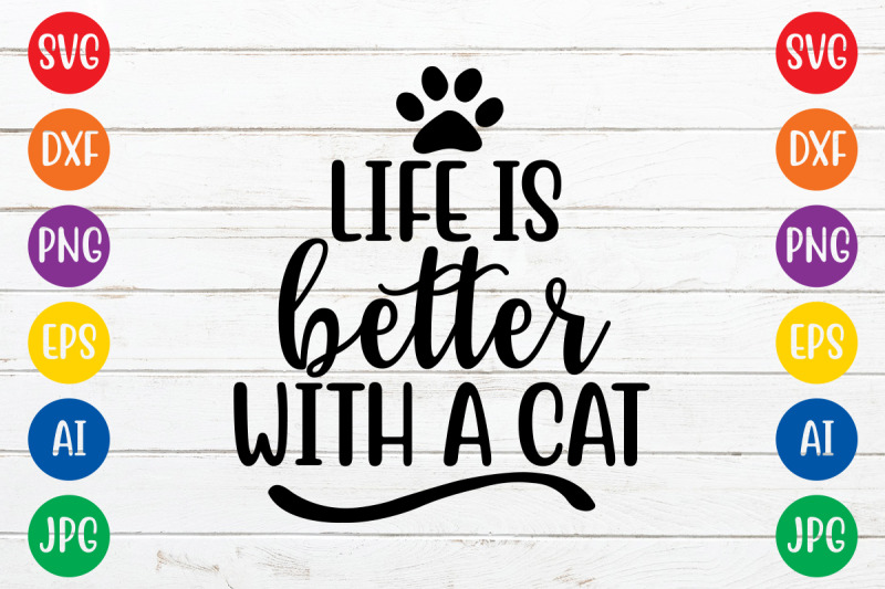 life-is-better-with-a-cat-svg