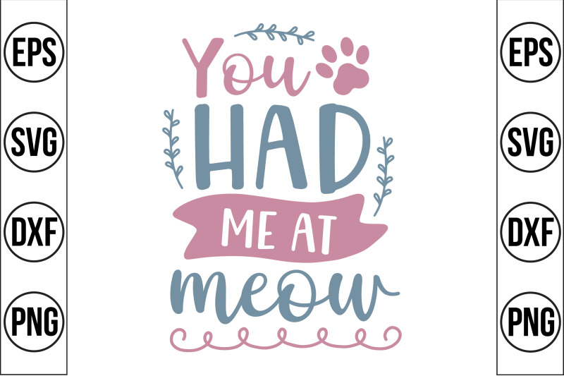 you-had-me-at-meow-svg-cut-file