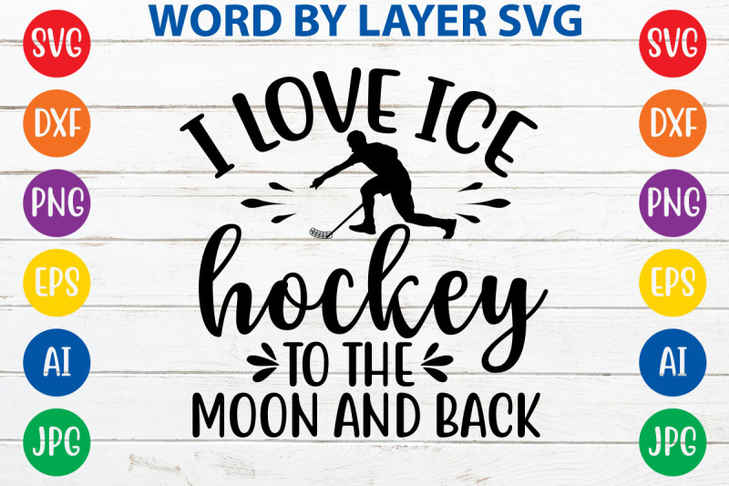 i-love-ice-hockey-to-the-moon-and-back-svg