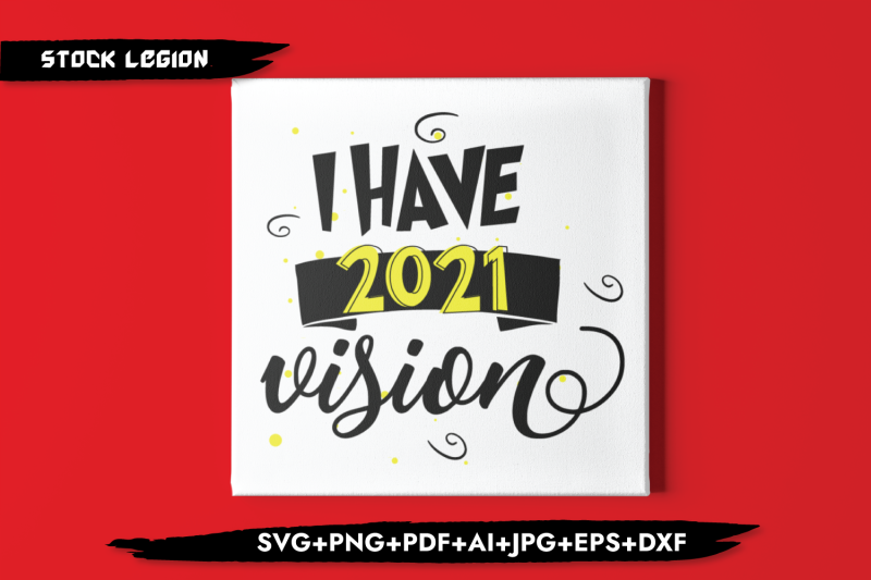 i-have-2021-vision-svg