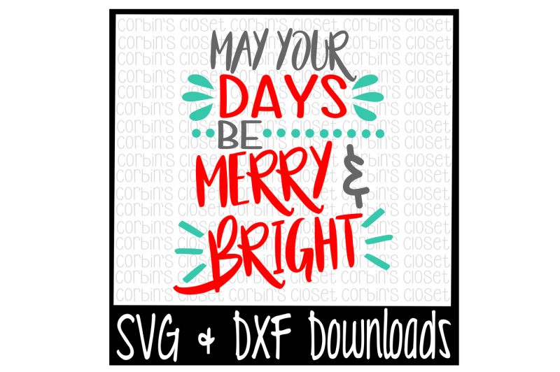 may-your-days-be-merry-and-bright-cutting-file