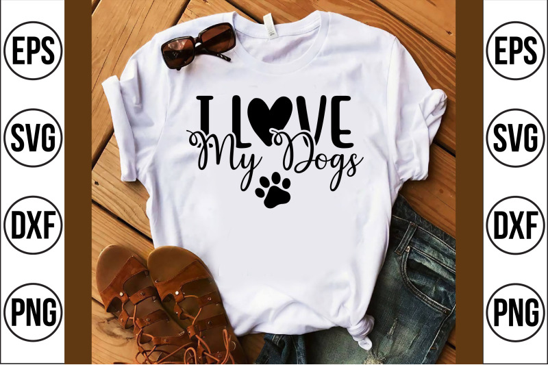 i-love-my-dogs-svg-cut-file