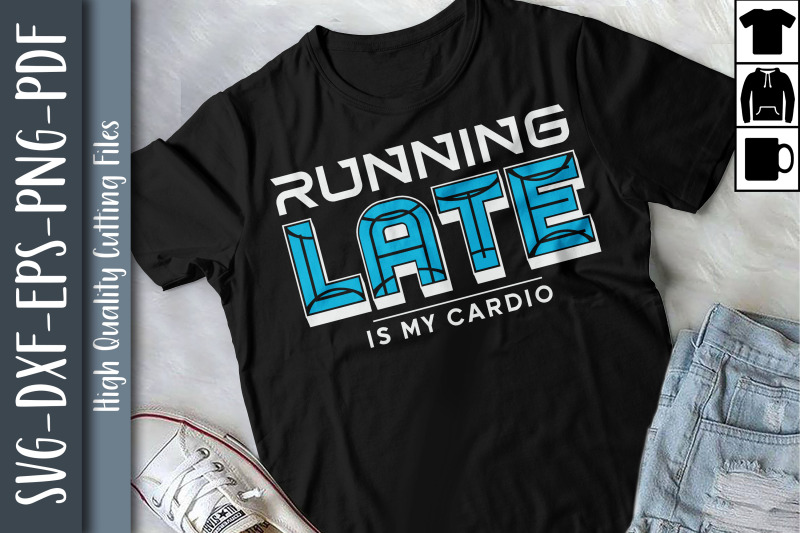 running-late-is-my-cardio-sarcastic