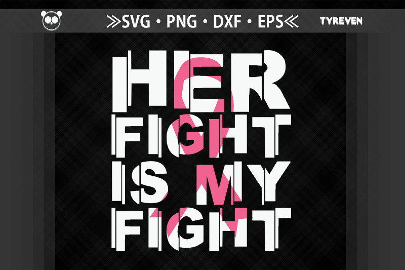 her-fight-is-my-fight-breast-cancer