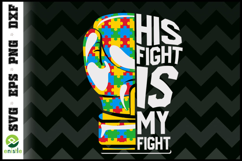 his-fight-is-my-fight-autism-awareness