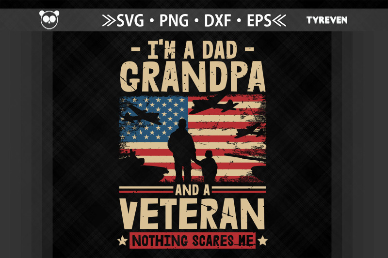 i-039-m-a-dad-grandpa-and-a-veteran-july-4th