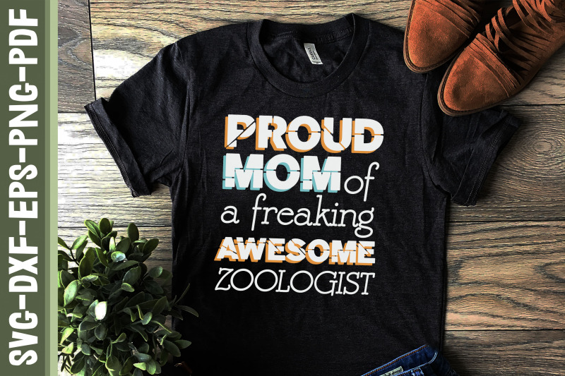 proud-mom-of-freaking-awesome-zoologist