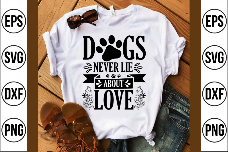 dogs-never-lie-about-love-svg-cut-file