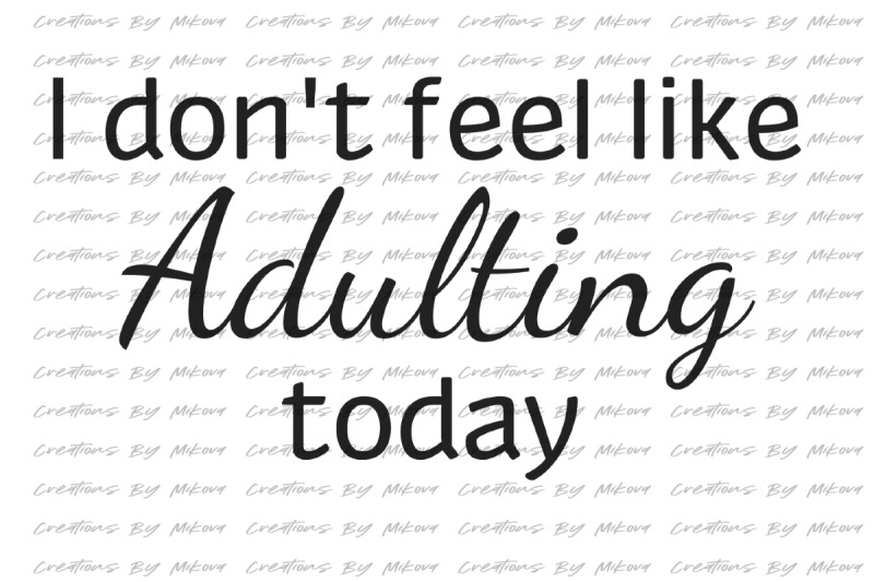 don-039-t-feel-like-adulting-sublimation-digital-png