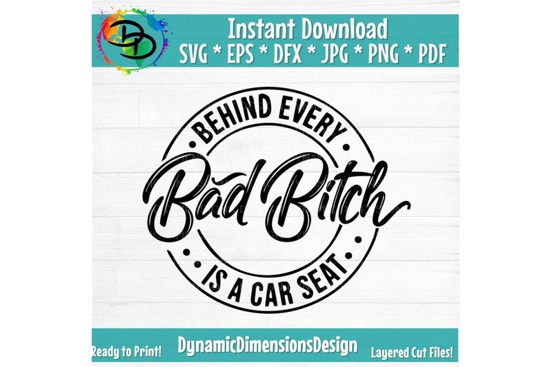 behind-every-bad-bitch-is-a-car-seat-svg-bad-bitch-svg-carseat-svg