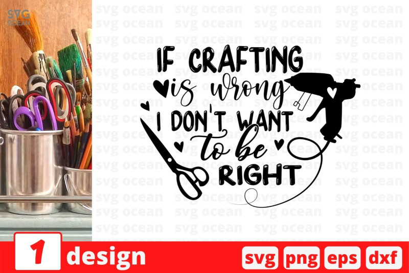 if-crafting-is-wrong-i-don-039-t-want-to-be-right