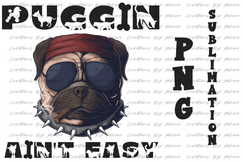 puggin-ain-039-t-easy-sublimation-digital-png