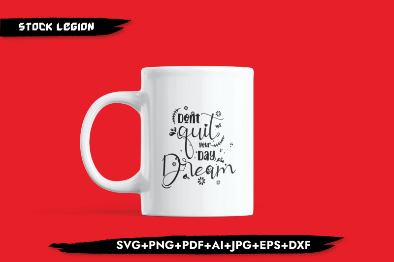 dont-quit-your-daydream-svg