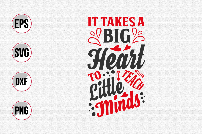 it-takes-a-big-heart-to-teach-little-minds-svg