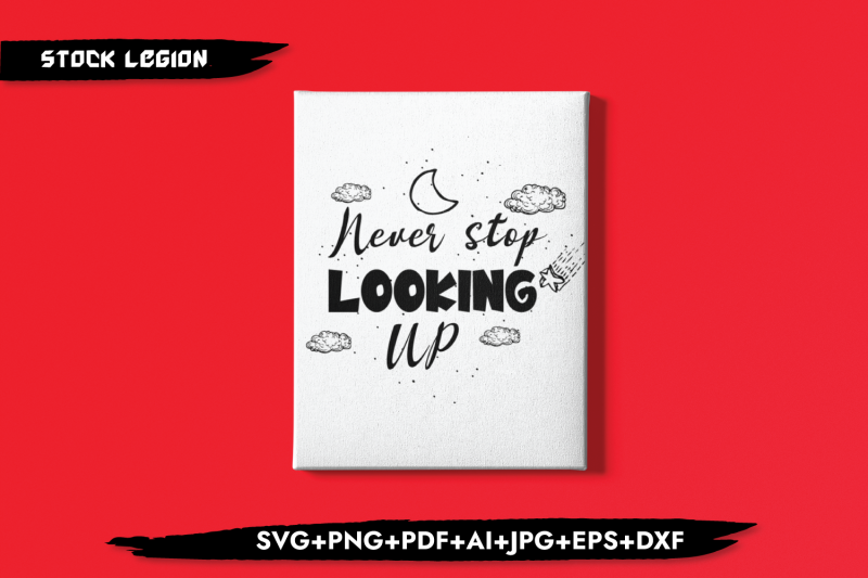 never-stop-looking-up-svg