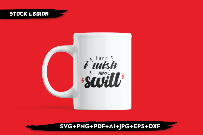 turn-i-wish-into-swill-svg