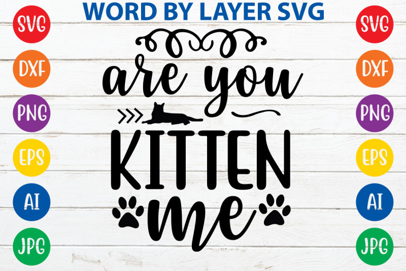 are-you-kitten-me-svg