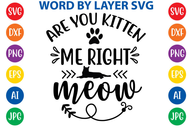 are-you-kitten-me-right-meow-svg