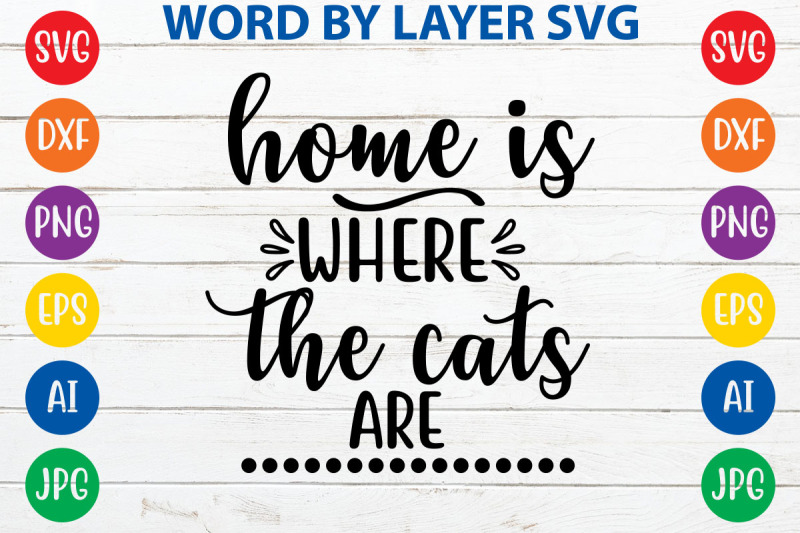 home-is-where-the-cats-are-svg-cut-file