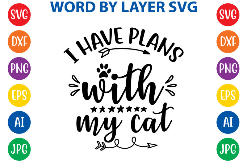 i-have-plans-with-my-cat-svg