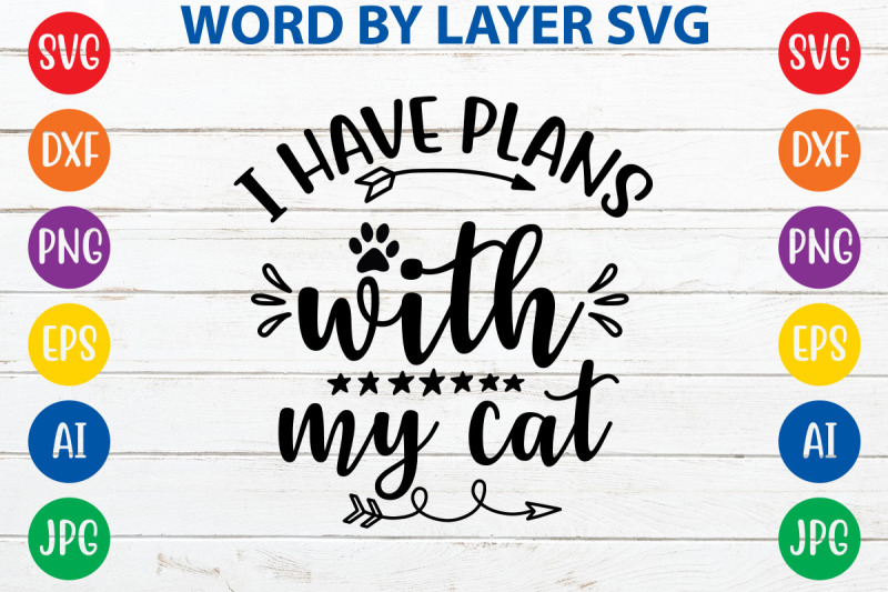 i-have-plans-with-my-cat-svg