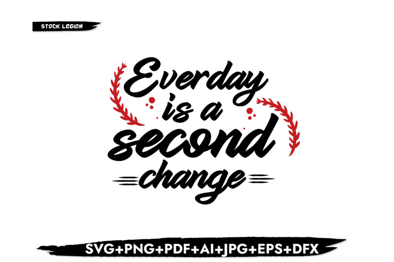 everyday-is-a-second-change-svg