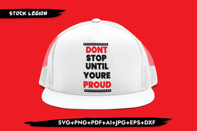 don-039-t-stop-until-you-039-re-proud-svg