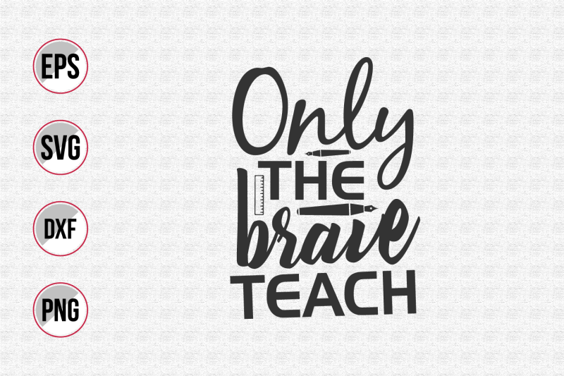 only-the-brave-teach-svg