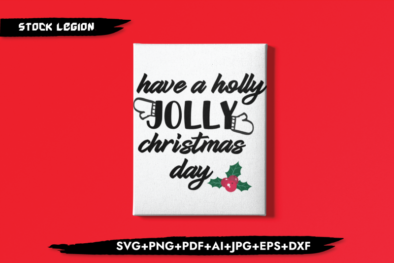 have-a-holly-jolly-christmas-day-svg