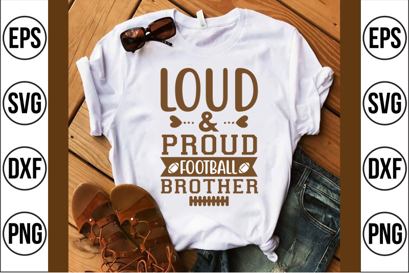 loud-amp-proud-football-brother-svg-cut-file