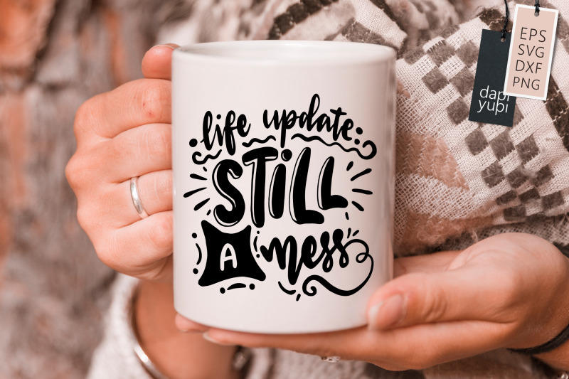 life-update-still-a-mess-svg