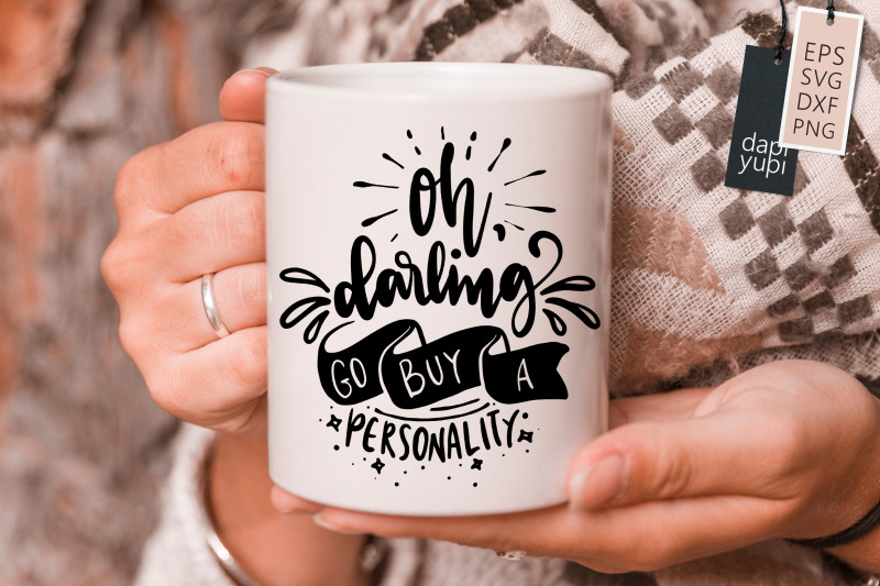 oh-darling-go-buy-a-personality-svg