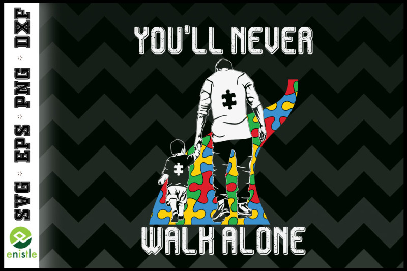 you-039-ll-never-walk-alone-autism-dad