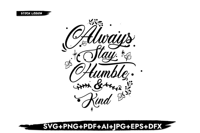 always-stay-humble-amp-kind-svg