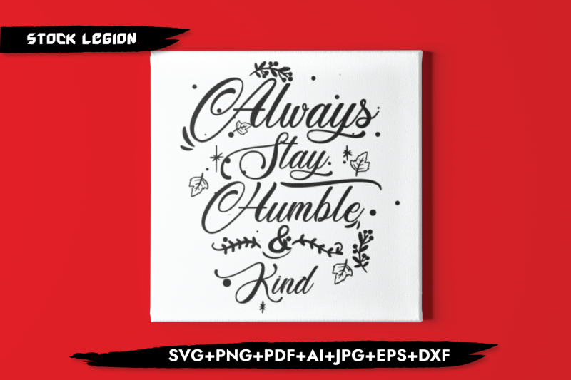 always-stay-humble-amp-kind-svg