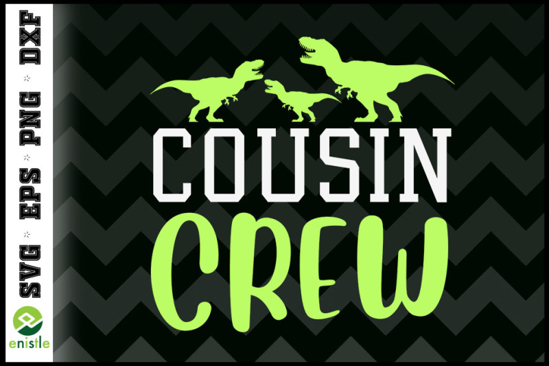 cousin-crew-squad-t-rex-funny