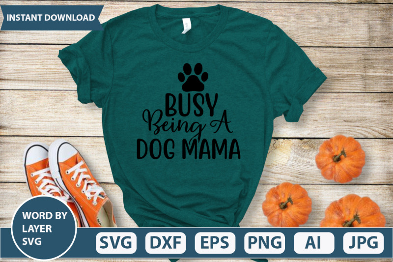 busy-being-a-dog-mama-svg