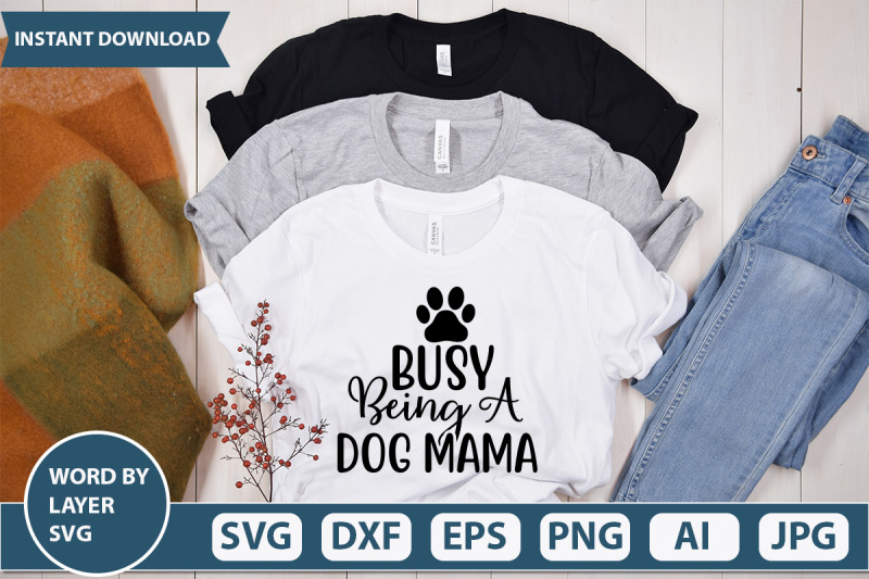 busy-being-a-dog-mama-svg