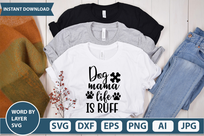 dog-mama-life-is-ruff-svg