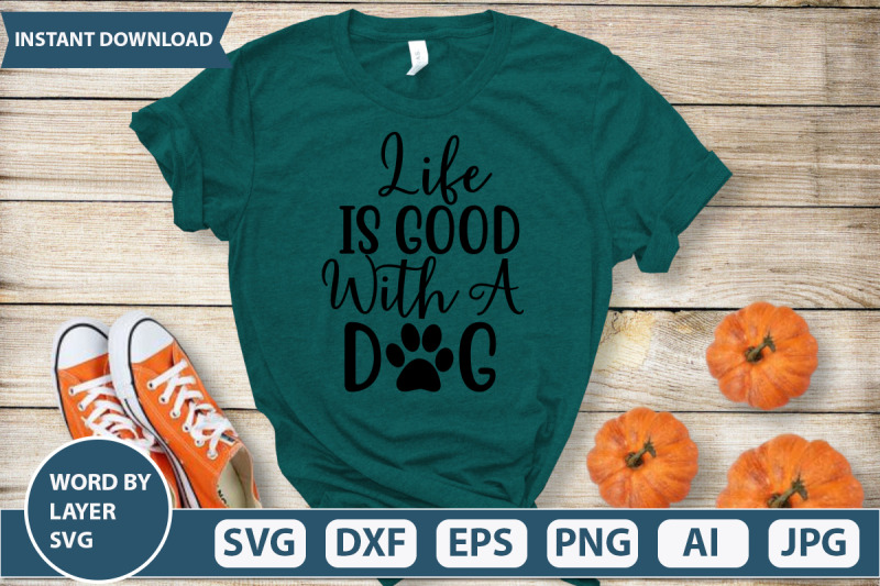 life-is-good-with-a-dog-svg