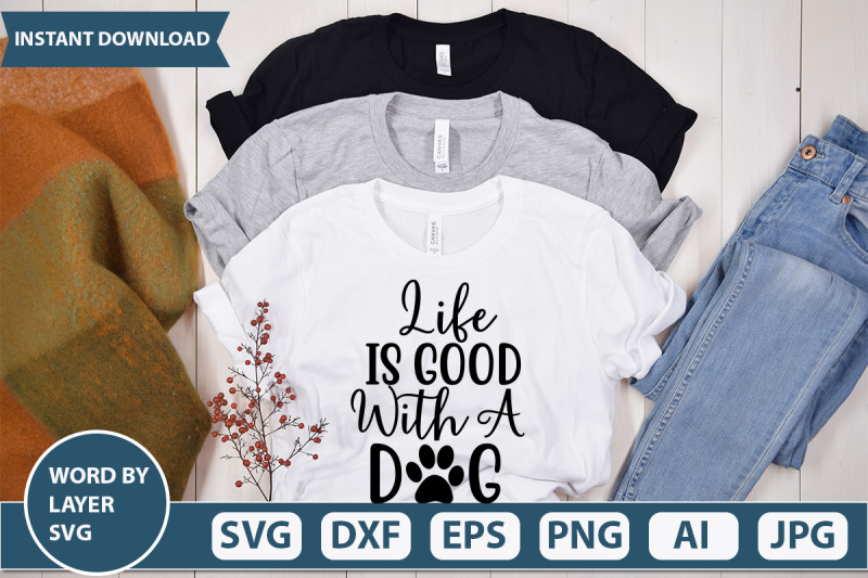 life-is-good-with-a-dog-svg