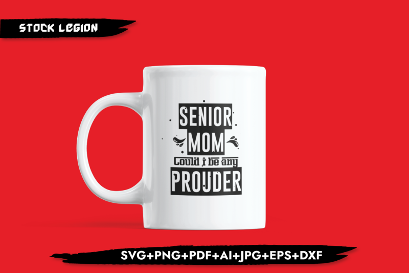 senior-mom-could-i-be-any-prouder-svg