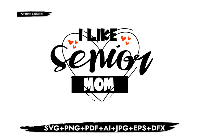 i-like-senior-mom-svg