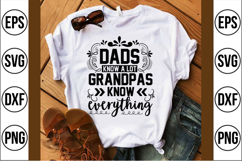 dads-know-a-lot-grandpas-know-everything-svg-cut-file