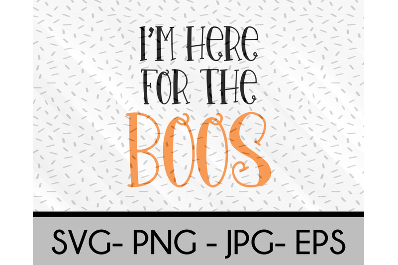 here-for-the-boos-halloween-svg