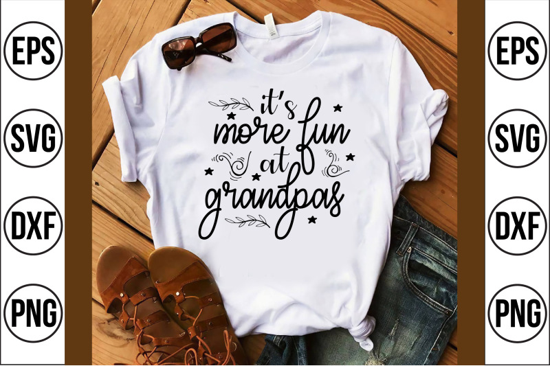 it-039-s-more-fun-at-grandpas-svg-cut-file