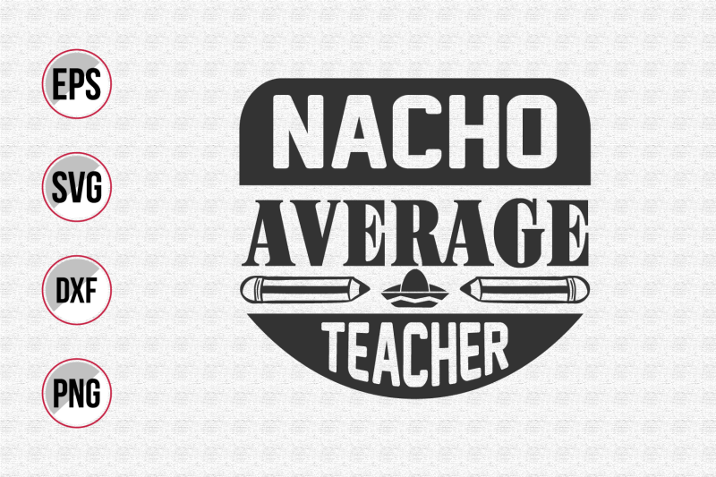 nacho-average-teacher-svg