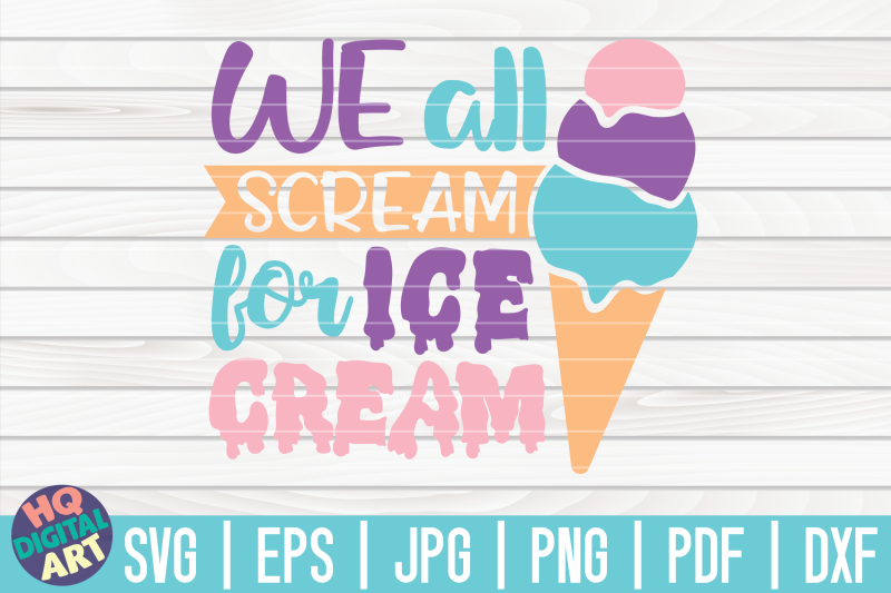 we-all-scream-for-ice-cream-svg-ice-cream-svg
